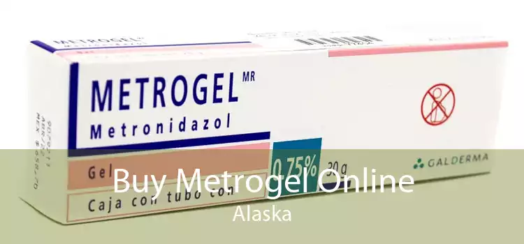 Buy Metrogel Online Alaska